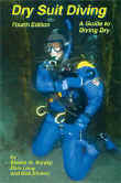 Dry Suit Diving, Fourth Edition is a major revision of the most popular and comprehensive book on dry suit diving. This book is especially geared toward the person who is considering the purchase of a dry suit and wants to know what dry suit diving is all about. It is a much more extensive book than most other dry suit texts. -- Online Diving Bookstore