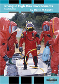 Diving in High-Risk Environments 4th Edition -- Steven Barsky - - Diving in High-Risk Environments, 4th Edition, is the definitive text on contaminated water diving, as well as dry suits, full-face masks, wireless communications, surface-supplied diving, and potable water diving operations. If you are a commercial, military, search and rescue, or technical diver, this book is essential reading. -- Online Diving Bookstore